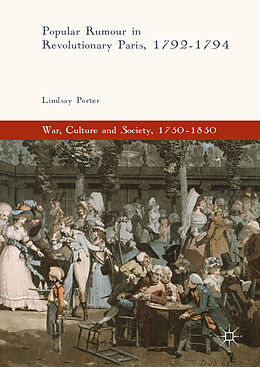 Livre Relié Popular Rumour in Revolutionary Paris, 1792-1794 de Lindsay Porter