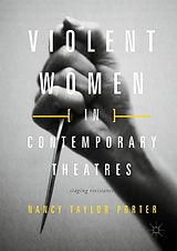 eBook (pdf) Violent Women in Contemporary Theatres de Nancy Taylor Porter