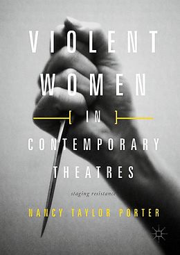 eBook (pdf) Violent Women in Contemporary Theatres de Nancy Taylor Porter