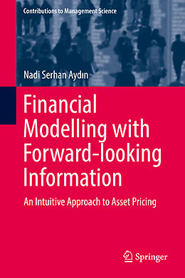 Fester Einband Financial Modelling with Forward-looking Information von Nadi Serhan Aydin
