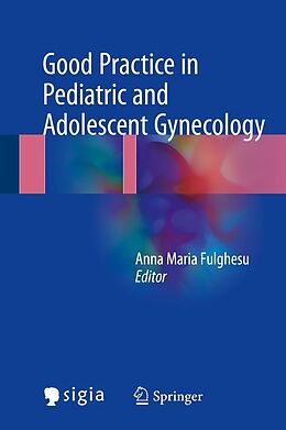 E-Book (pdf) Good Practice in Pediatric and Adolescent Gynecology von 
