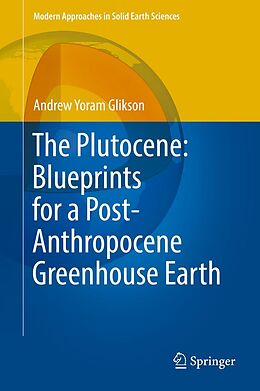 eBook (pdf) The Plutocene: Blueprints for a Post-Anthropocene Greenhouse Earth de Andrew Yoram Glikson
