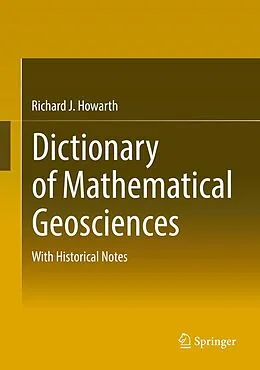 E-Book (pdf) Dictionary of Mathematical Geosciences von Richard J. Howarth