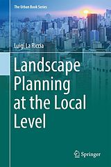 E-Book (pdf) Landscape Planning at the Local Level von Luigi La Riccia