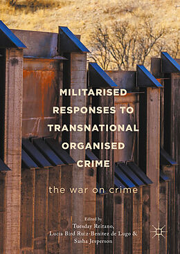 Livre Relié Militarised Responses to Transnational Organised Crime de 