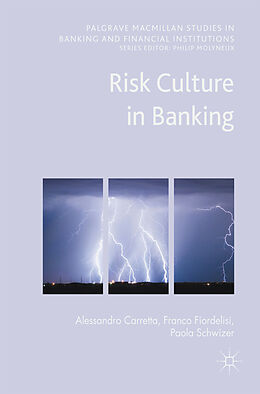 Livre Relié Risk Culture in Banking de Alessandro Carretta, Paola Schwizer, Franco Fiordelisi