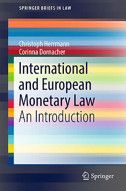 Kartonierter Einband International and European Monetary Law von Christoph Herrmann, Corinna Dornacher
