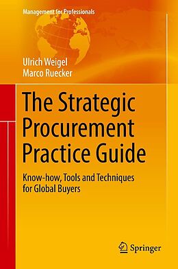E-Book (pdf) The Strategic Procurement Practice Guide von Ulrich Weigel, Marco Ruecker
