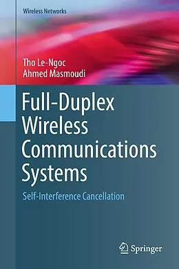 E-Book (pdf) Full-Duplex Wireless Communications Systems von Tho Le-Ngoc, Ahmed Masmoudi