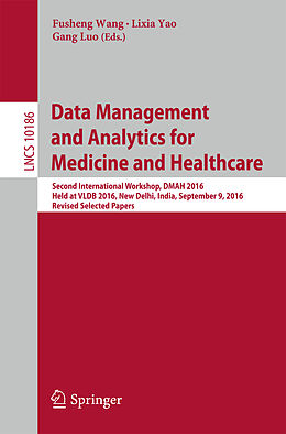 Kartonierter Einband Data Management and Analytics for Medicine and Healthcare von 