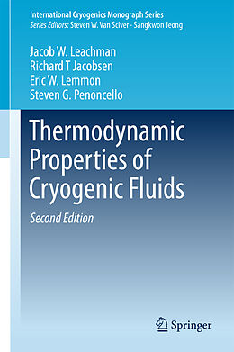 Livre Relié Thermodynamic Properties of Cryogenic Fluids de Jacob W. Leachman, Steven G. Penoncello, Eric W. Lemmon