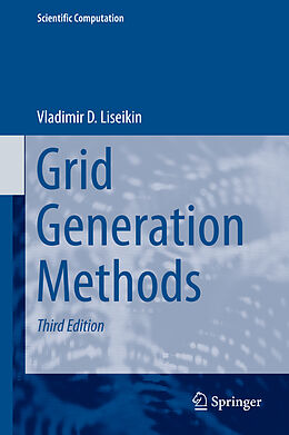 Fester Einband Grid Generation Methods von Vladimir D. Liseikin