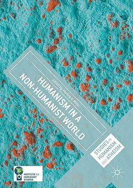 E-Book (pdf) Humanism in a Non-Humanist World von 