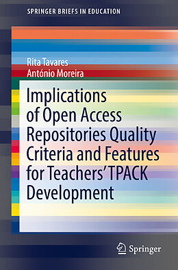 Kartonierter Einband Implications of Open Access Repositories Quality Criteria and Features for Teachers TPACK Development von Rita Tavares, António Moreira