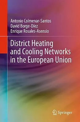 E-Book (pdf) District Heating and Cooling Networks in the European Union von Antonio Colmenar-Santos, David Borge-Díez, Enrique Rosales-Asensio