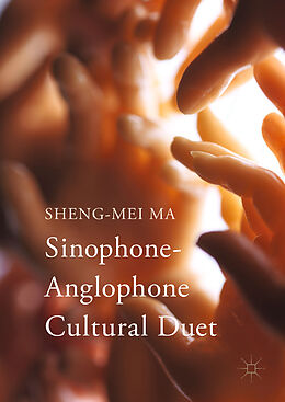 Livre Relié Sinophone-Anglophone Cultural Duet de Sheng-Mei Ma