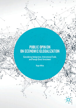 Livre Relié Public Opinion on Economic Globalization de Roger White