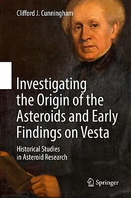 E-Book (pdf) Investigating the Origin of the Asteroids and Early Findings on Vesta von Clifford J. Cunningham
