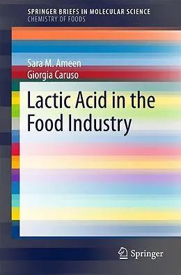 E-Book (pdf) Lactic Acid in the Food Industry von Sara M. Ameen, Giorgia Caruso