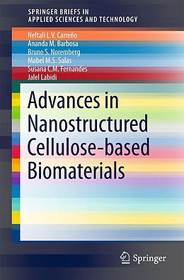 E-Book (pdf) Advances in Nanostructured Cellulose-based Biomaterials von Neftali L V Carreño, Ananda M Barbosa, Bruno S. Noremberg