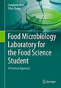 E-Book (pdf) Food Microbiology Laboratory for the Food Science Student von Cangliang Shen, Yifan Zhang