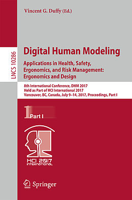 Kartonierter Einband Digital Human Modeling. Applications in Health, Safety, Ergonomics, and Risk Management: Ergonomics and Design von 