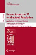 E-Book (pdf) Human Aspects of IT for the Aged Population. Applications, Services and Contexts von 