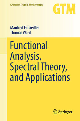 Fester Einband Functional Analysis, Spectral Theory, and Applications von Thomas Ward, Manfred Einsiedler