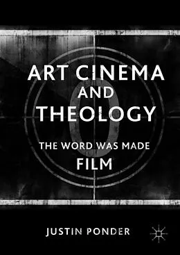 E-Book (pdf) Art Cinema and Theology von Justin Ponder