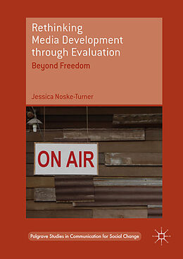 Fester Einband Rethinking Media Development through Evaluation von Jessica Noske-Turner