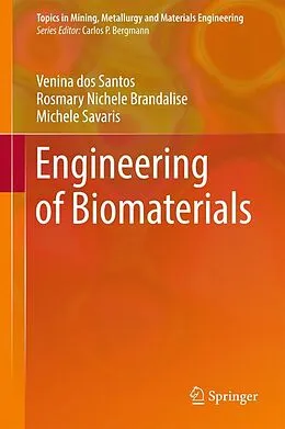 E-Book (pdf) Engineering of Biomaterials von Venina Dos Santos, Rosmary Nichele Brandalise, Michele Savaris