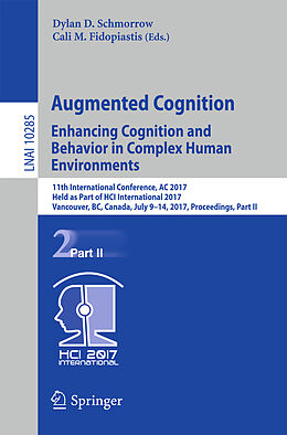 Kartonierter Einband Augmented Cognition. Enhancing Cognition and Behavior in Complex Human Environments von 