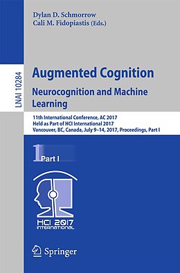 E-Book (pdf) Augmented Cognition. Neurocognition and Machine Learning von 