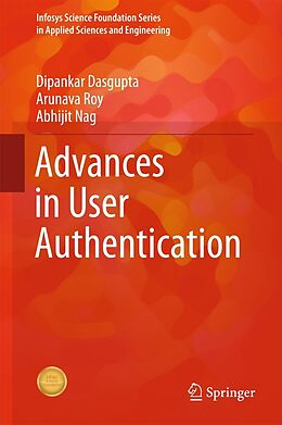 E-Book (pdf) Advances in User Authentication von Dipankar Dasgupta, Arunava Roy, Abhijit Nag