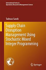 eBook (pdf) Supply Chain Disruption Management Using Stochastic Mixed Integer Programming de Tadeusz Sawik