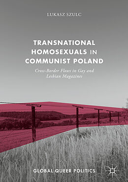 Livre Relié Transnational Homosexuals in Communist Poland de Lukasz Szulc