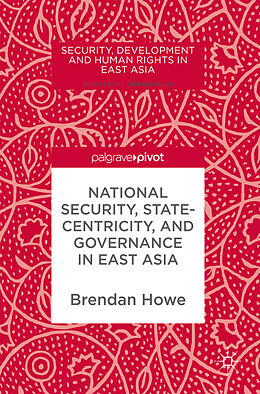 Livre Relié National Security, Statecentricity, and Governance in East Asia de 