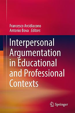 eBook (pdf) Interpersonal Argumentation in Educational and Professional Contexts de 