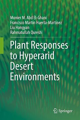 eBook (pdf) Plant Responses to Hyperarid Desert Environments de Monier M. Abd El-Ghani, Francisco Martín Huerta-Martínez, Liu Hongyan