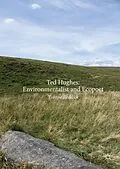 E-Book (pdf) Ted Hughes: Environmentalist and Ecopoet von Yvonne Reddick