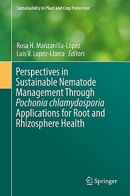 eBook (pdf) Perspectives in Sustainable Nematode Management Through Pochonia chlamydosporia Applications for Root and Rhizosphere Health de 