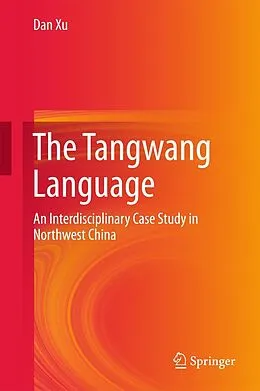 E-Book (pdf) The Tangwang Language von Dan Xu