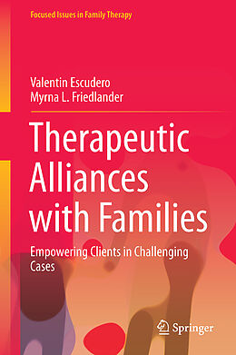 Livre Relié Therapeutic Alliances with Families de Myrna L. Friedlander, Valentín Escudero