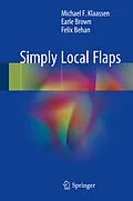 E-Book (pdf) Simply Local Flaps von Michael F. Klaassen, Earle Brown, Felix Behan