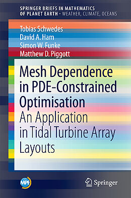 Couverture cartonnée Mesh Dependence in PDE-Constrained Optimisation de Tobias Schwedes, David A. Ham, Simon W. Funke