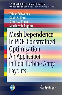 E-Book (pdf) Mesh Dependence in PDE-Constrained Optimisation von Tobias Schwedes, David A. Ham, Simon W. Funke