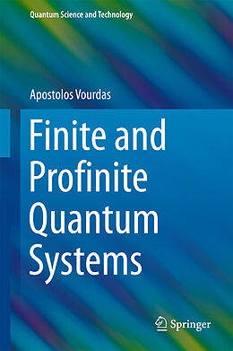 Fester Einband Finite and Profinite Quantum Systems von Apostolos Vourdas