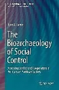 E-Book (pdf) The Bioarchaeology of Social Control von Ryan P. Harrod