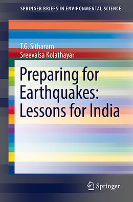 Couverture cartonnée Preparing for Earthquakes: Lessons for India de T. G. Sitharam, Sreevalsa Kolathayar
