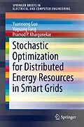 E-Book (pdf) Stochastic Optimization for Distributed Energy Resources in Smart Grids von Yuanxiong Guo, Yuguang Fang, Pramod P. Khargonekar
